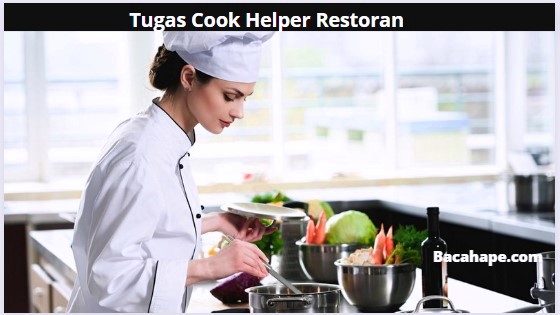 Tugas Cook Helper Restoran Tugas Cook Helper Restoran